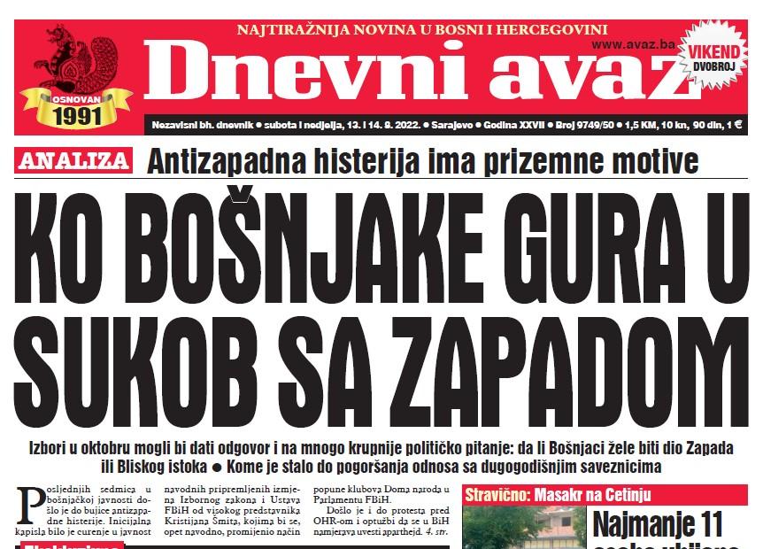 U dvobroju "Dnevnog avaza" čitajte: Ko Bošnjake gura u sukob sa Zapadom