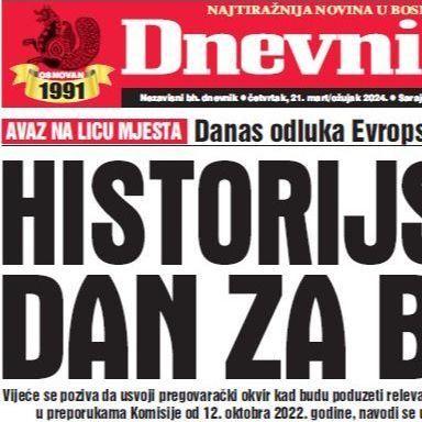 U današnjem "Dnevnom avazu" čitajte: Historijski dan za BiH