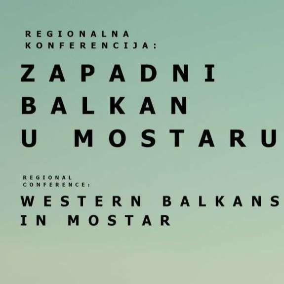 Sutra konferenija "Zapadni Balkan u Mostaru"